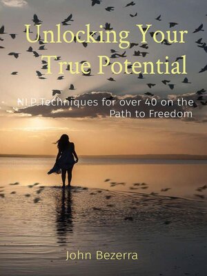 cover image of Unlocking Your True Potential